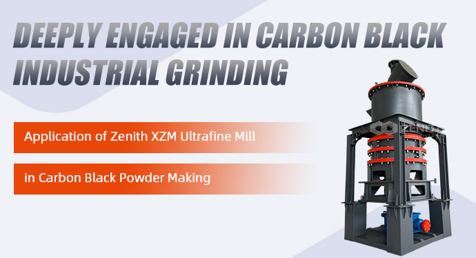 Application of Zenith XZM Ultrafine Mill in Carbon Black Powder Making