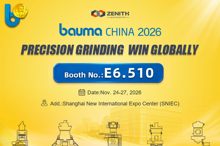 Ready to Meet, Ready to Grow | Zenith Invites You to bauma CHINA 2026, Exploring New Value in Powder Grinding